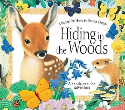 Hiding In The Woods: A Nature Trail Book (Maurice Pledger Nature Trails) - GOOD • $6.47