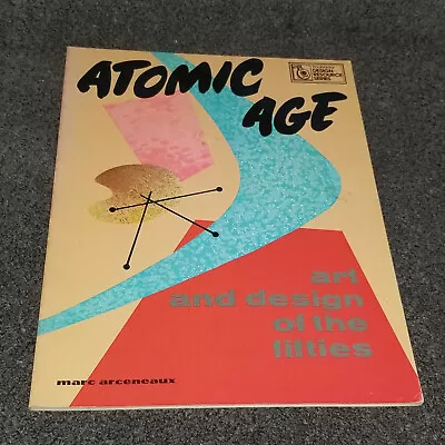 ATOMIC AGE Marc Arceneaux 1975 Art And Design Of The Fifties *FREE SHIPPING* • $45