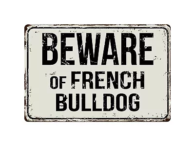 283VS Beware Of French Bulldog 8  X 12  Vintage Aluminum Retro Metal Sign • $12.99
