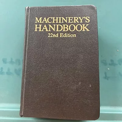 Machinery's Handbook 22cd Ed.  Industrial Press  GOOD • $24.99