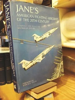 Jane's American Fighting Aircraft Of The 20th CenturyMichael J. • £8.91