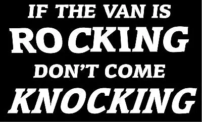 If VAN Rocking Don't Come Knocking Vinyl Decal Van Car Sticker Window Outside • $8.09