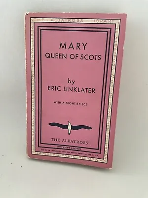 £15 • Buy Albatross Books 1934 Mary Queen Of Scots By Eric Linklater First Edition No.219