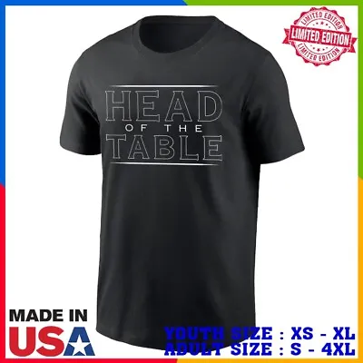 HOT EDITION!!! Roman Reigns To Head Of The Table T-Shirt Full Size S-5XL • $16.96