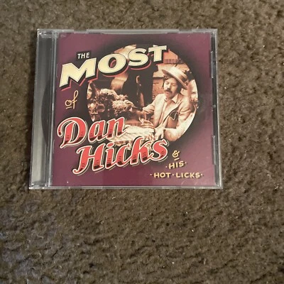 $7.50 • Buy The Most Of Dan Hicks & His Hot Licks By Dan Hicks (CD, May-2001, Epic) V.Good!