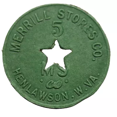 Henlawson W. VA. Merrill Stores Co. 5 Payable In Merchandise Only Token • $8