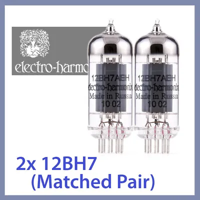2x NEW Electro Harmonix 12BH7/12BH7AEH Vacuum Tubes Matched Pair  • $60.25