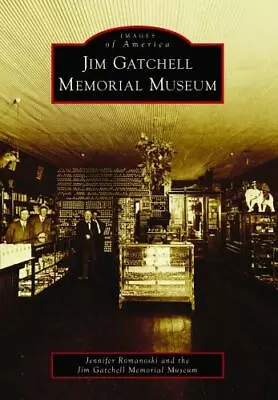 Jim Gatchell Memorial Museum Wyoming Images Of America Paperback • $15.59