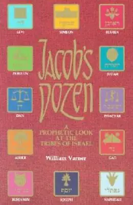 Jacob's Dozen: A Prophetic Look At The Tribes Of Israel - Paperback - GOOD • $3.78