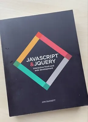 £23.99 • Buy JavaScript And JQuery: Interactive Front-End Web Development By Jon Duckett NEW