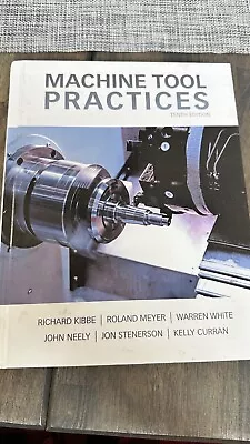 Machine Tool Practices Tenth Edition • $50