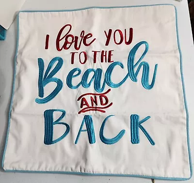 I Love You The Beach & Back Embroidered Zippered Throw Pillow Cover 17 X17  • $14.99