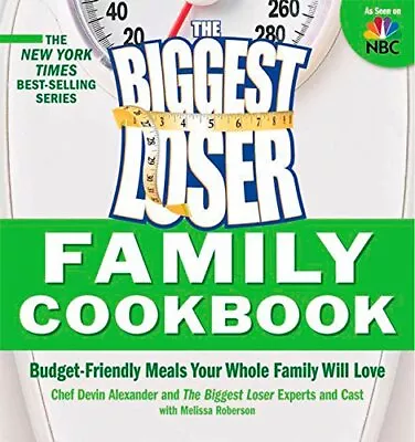 Biggest Loser Family Cookbook: Budget-Friendly Meals Your Whole Family Will ... • $3.82