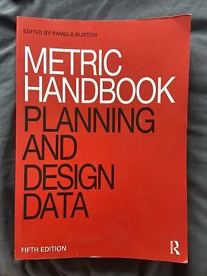 Metric Handbook: Planning And Design Data By Pamela Buxton (Paperback 2015) • £30