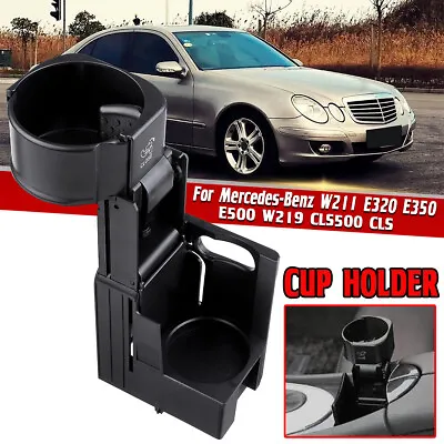 Cup Holder For Mercedes Benz W211 E320 E350 E500 W219 CLS500 CLS AMG 2116800014 • $40.70