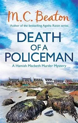 Death Of A Policeman (Hamish Macbeth) By M.C. Beaton • £3.50