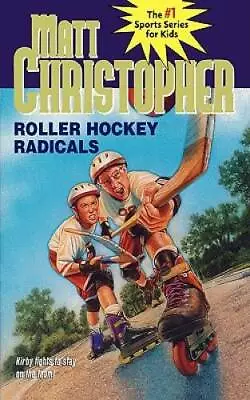 Roller Hockey Radicals (Matt Christopher Sports Classics) - Paperback - GOOD • $5.51