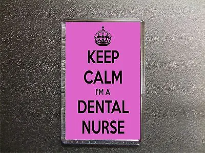 £2.70 • Buy Keep Calm I'm A Dental Nurse Fridge Magnet Birthday Gift