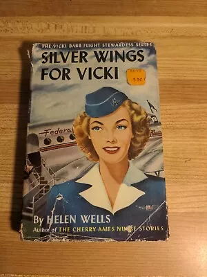 Silver Wings For Vicki Hardcover Book By Helen Wells  Barr Flight Stewardess • $10.85