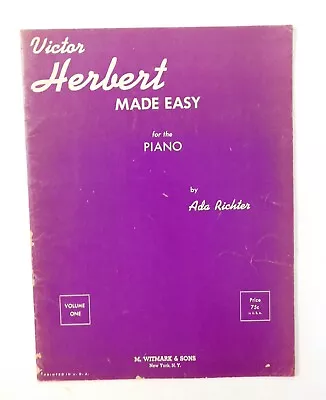 $6.99 • Buy Victor Herbert Made Easy For The Piano Vol. 1 1947 Songbook By Ada Richter Piano