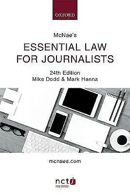 McNae's Essential Law For Journalists By Mike Dodd Mark Hanna 24th Edition • £15