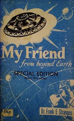 Vintage 1960 MY FRIEND FROM BEYOND EARTH Book Dr Frank Stranges 1981 Vintage UFO • $25