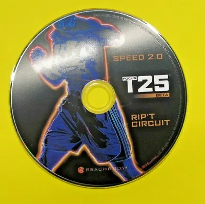 BeachBody Focus T25 Beta Replacement Disc Only-Speed 2.0 Rip't Circuit- DVD • $11.95