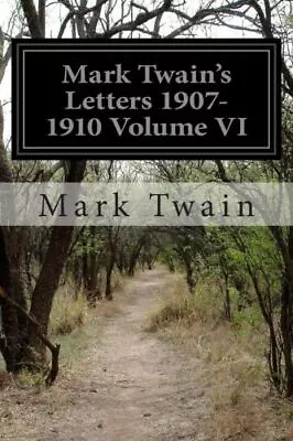 Mark Twain's Letters 1907-1910 Volume Vi • $9.54