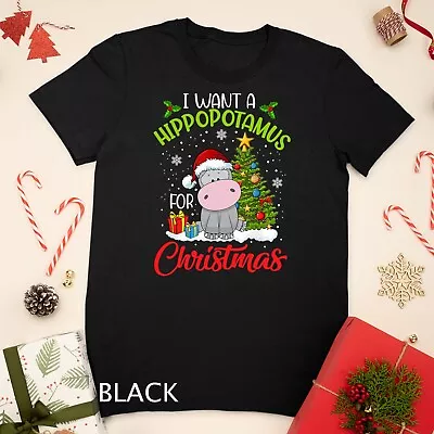 I Want A Hippopotamus For Christmas Xmas Hippo For Kid Women Unisex T-shirt • $16.99