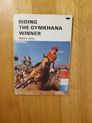 (1972) RIDING THE GYMKHANA WINNER (FARMAM HORSE LIBRARY SERIES) By Martha Josey • $12.95