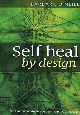 NEW Self Heal By Design Book By Barbara O'Neill - FAST DELIVERY! • £23.99