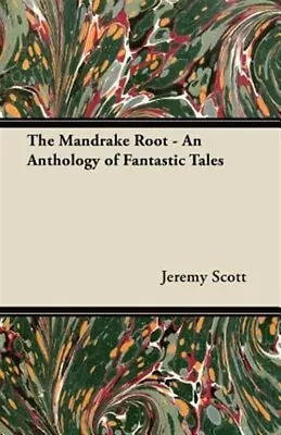 The Mandrake Root - An Anthology Of Fantastic Tales Like New Used Free Ship... • $36.42