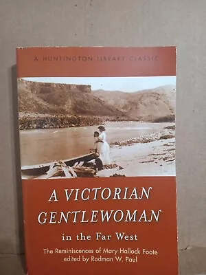 A Victorian Gentlewoman In The Far West --Mary Hallock Foote -Paperback  • $19