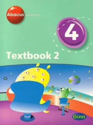 Abacus Evolve Year 4/P5: Textbook 2 (Abacus Evolve (2005) Core Components)R Me • £3.42
