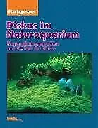 Diskus Im Naturaquarium Ratgeber By Takashi Amano; B... | Book | Condition Good • £5.92