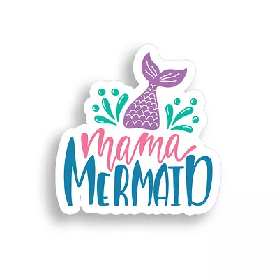 Mama Mermaid Tail Sticker Car Vehicle Window Bumper Beach Cup Laptop Mom Decal • $2.95