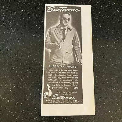 Bantamac Suede-Tex Jacket 1946 Mens Coat New York Vintage Magazine Print Ad • $9.99