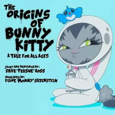 The Origins Of Bunny Kitty: A Tale For All Ages - Hardcover By Dave Ross - GOOD • $13.74