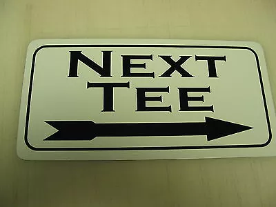 NEXT TEE Metal Sign W/ Right Arrow Vintage Style For Golf Green Box Or Cart Path • $13.45