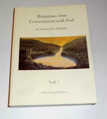 Meditations From Conversations With God Book 1 By Neale Donald Walsch • $2.59