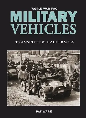 £23.81 • Buy World War Two Military Vehicles: Transport And Halftracks (World War Two)