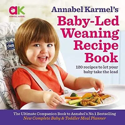 Annabel Karmel's Baby-Led Weaning Recipe Book: 120 Recipes To Let Your Baby Take • £3.49