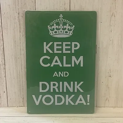 Keep Calm And Drink Vodka Sign Metal Wall Decor ManCave Bar Liquor Poster • £11.63