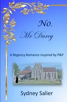 NO Mr Darcy: A Regency Romance Inspired By P&P By Salier Sydney Book The Cheap • £3.49