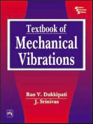 Textbook Of Mechanical Vibrations By Rao V. Dukkipati J. Srinivas • $21.57