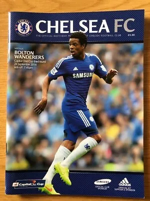 CHELSEA V BOLTON CAPITAL ONE LEAGUE CUP 2014/15 PROGRAMME • £4.95