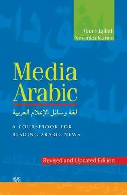 Media Arabic: A Coursebook For Reading Arabic News [Revised And Updated Edition] • $39.39