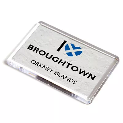 £3.99 • Buy FRIDGE MAGNET - I Love Broughtown, Orkney Islands, Scotland