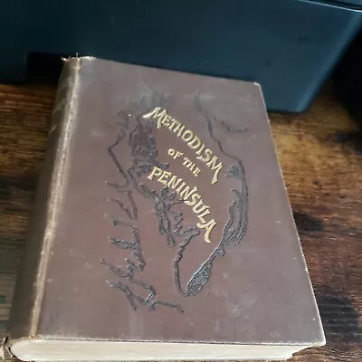 1886 Antique Theological Book: Methodism Of The Peninsula • $19.99