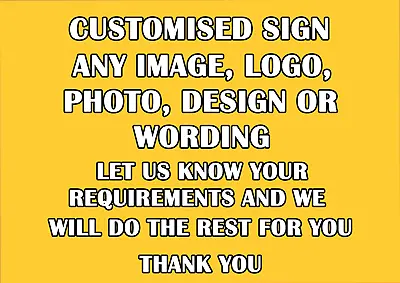 Make Your Own Personalised Signs Any Colours Text Logo Image Photo Wording Gift • £10.49